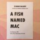“A Fish Named Mac” by Gašper Jemec